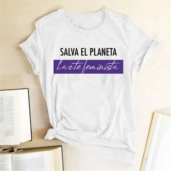 Seeyoushy Salva El Planeta Harte Feminista levélnyomtatás Feminista női póló Rövid ujjú alkalmi nyári ingek Női pólók Felsők